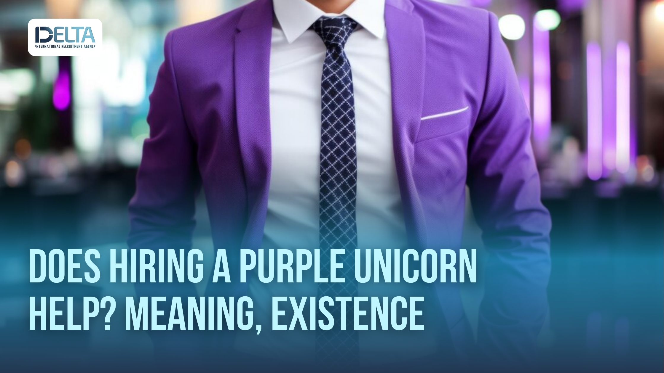 Does Hiring a Purple Unicorn Help? Meaning, Existence